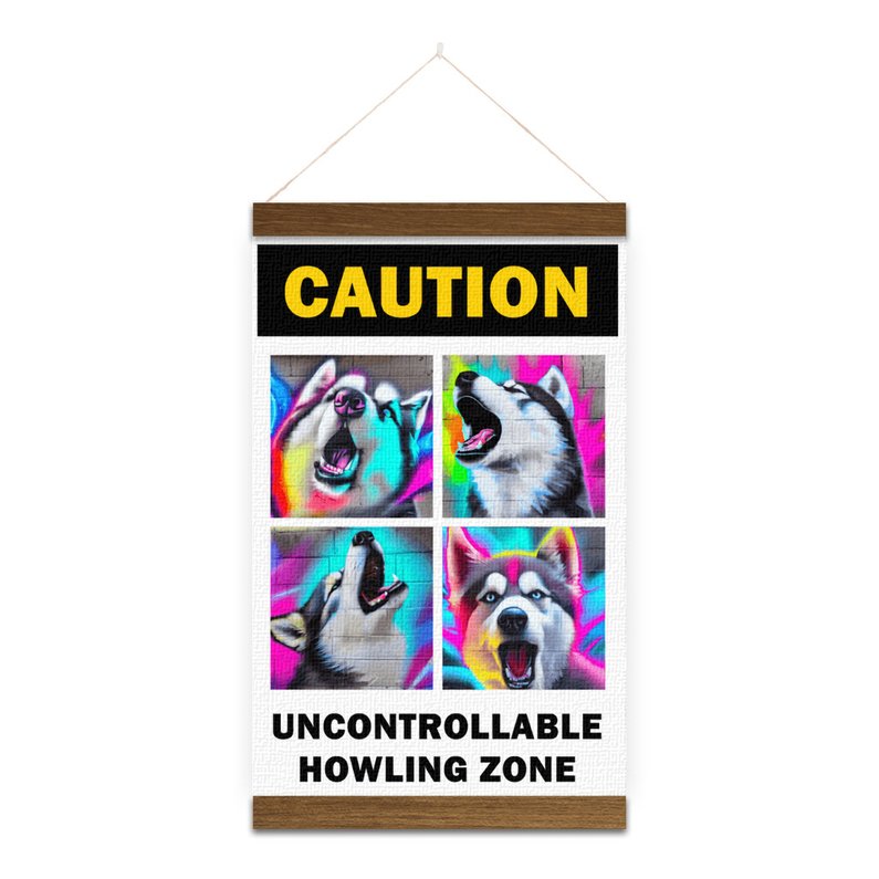 Siberian Husky - Caution Uncontrollable Howling Zone Sign